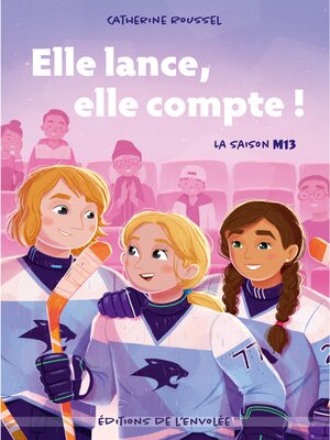 cover image of Elle lance, elle compte !--Tome 2